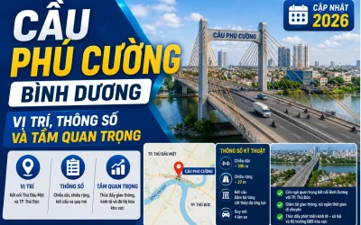 Cầu Phú Cường Bình Dương: Vị trí, thông số và tầm quan trọng